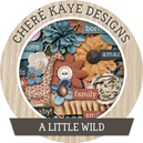 A Little Wild Collection by Chere Kaye Designs