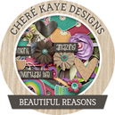 Beautiful Reasons by Chere Kaye Designs