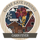 Cabin Fever by Chere Kaye Designs