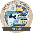 Delicate by Chere Kaye Designs