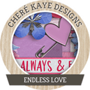 Endless Love by Chere Kaye Designs