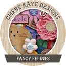 Fancy Felines by Chere Kaye Designs