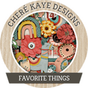 Favorite Things by Chere Kaye Designs