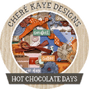 Hot Chocolate Days by Chere Kaye Designs