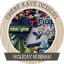 Holiday Hurrah by Chere Kaye Designs