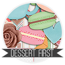 Dessert First by FranB Designs