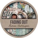Fading Out by Aimee Harrison