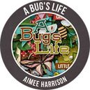 A Bug's Life by Aimee Harrison Designs