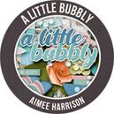 A Little Bubbly by Aimee Harrison Designs