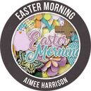 Easter Morning by Aimee Harrison Designs