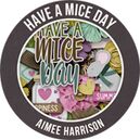 Have a Mice Day by Aimee Harrison