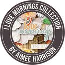 I Love Mornings by Aimee Harrison Designs
