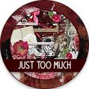 Just Too Much by The Urban Fairy