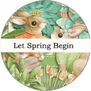 Let Spring Begin by LouCee Creations