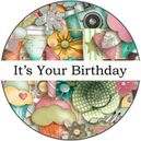 It's Your Birthday by LouCee Creations