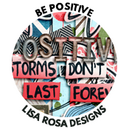 Be Positive by Lisa Rosa Designs
