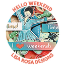 Hello Weekend by Lisa Rosa Designs