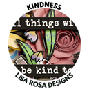 Kindness by Lisa Rosa Designs