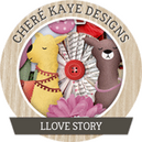 Llove Story by Chere Kaye Designs