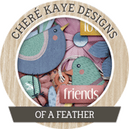 Of A Feather by Chere Kaye Designs