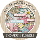 Showers and Flowers by Chere Kaye Designs