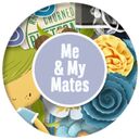 Me & My Mates by Heartstrings Scrap Art