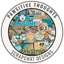 Pawsitive Thoughts by ScrapChat Designs