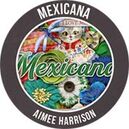 Mexicana by Aimee Harrison Designs