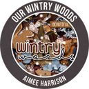 Our Wintry Woods by Aimee Harrison Designs