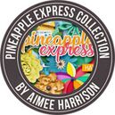 Pineapple Express by Aimee Harrison