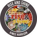 Rise and Shine by Aimee Harrison Designs