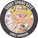 Sunny Spring Days by Aimee Harrison Designs