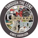 Through the Lens by Aimee Harrison Designs