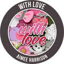 With Love by Aimee Harrison