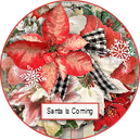 Santa Is Coming by TraceyB Creations