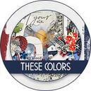 These Colors by The Urban Fairy