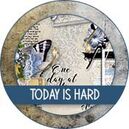 Today is Hard by The Urban Fairy