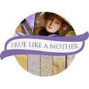 True Like a Mother by Valentina's Creations